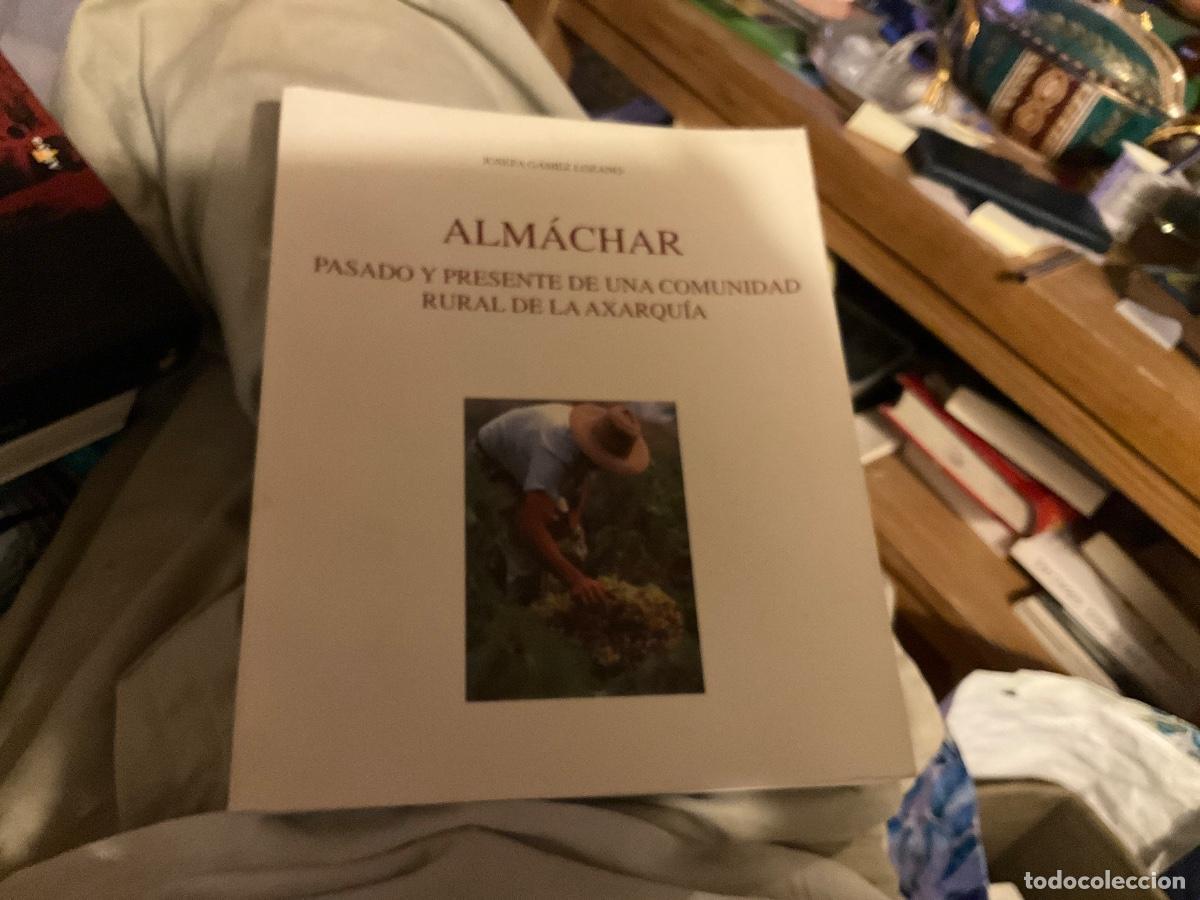 Libros de segunda mano: Alm&aacute;char. Pasado y presente de una comunidad rural de la Axarqu&iacute;a Josefa G&aacute;mez Lozano