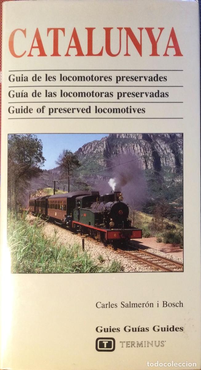 Libros de segunda mano: Catalunya Gu&iacute;a de les locomotores preservades