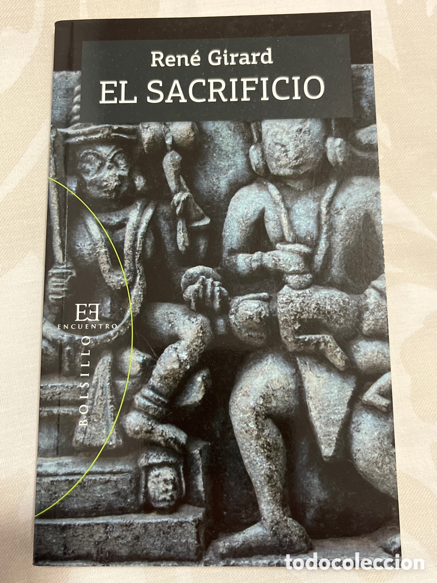 Libros de segunda mano: LIBRO. El sacrificio. Ren&eacute; Girard. Ed encuentro. 2012