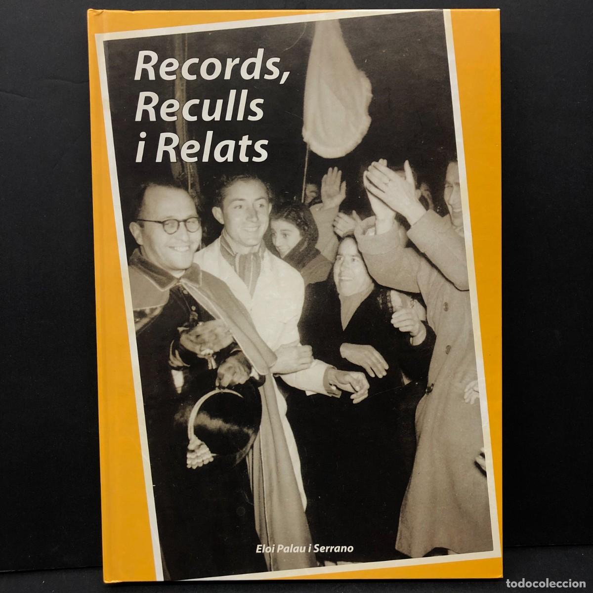 Libros de segunda mano: RECORDS, RECULLS I RELATS - ELOI PALAU I SERRANO - 2006 - EL PALAU D'ANGLESOLA / 338