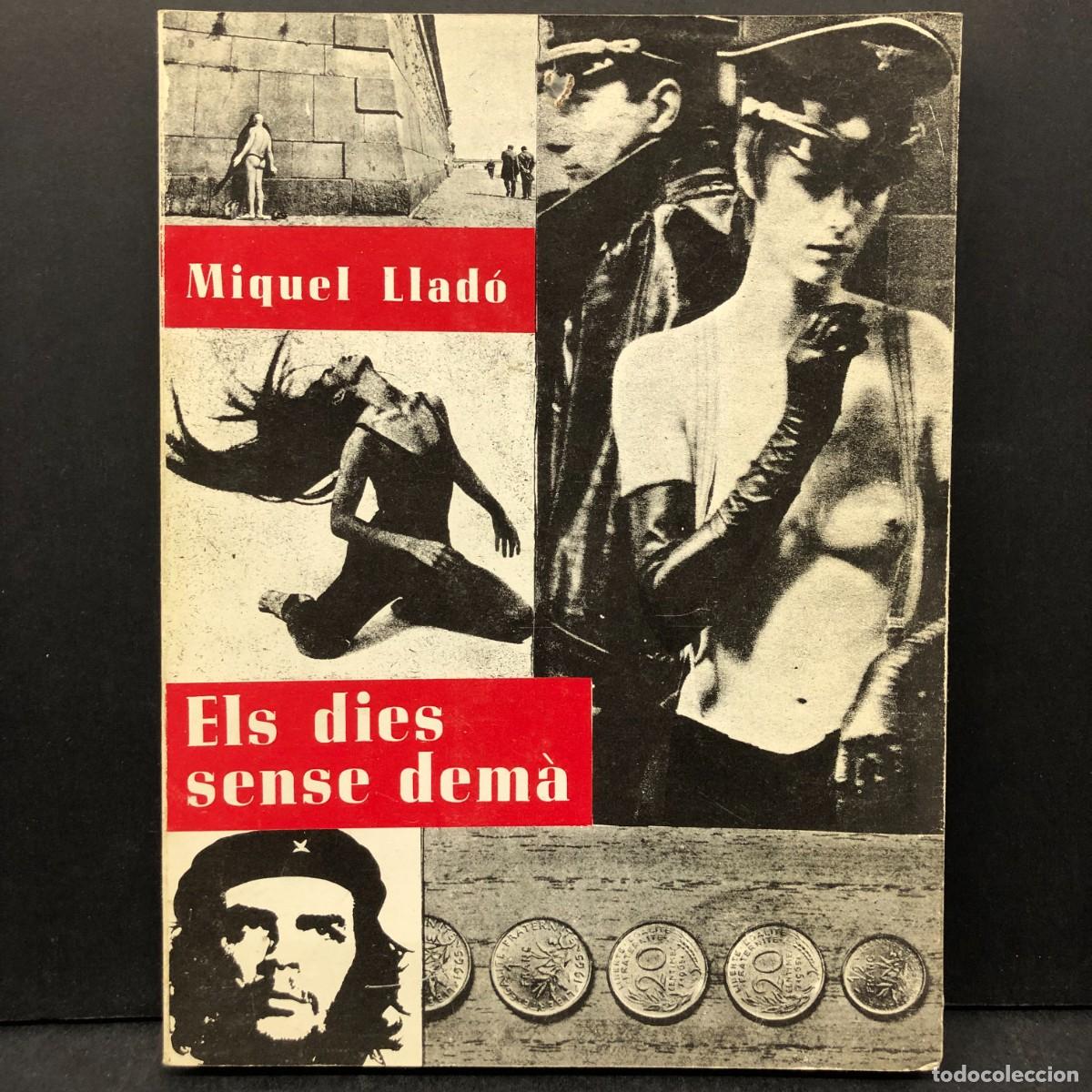 Libros de segunda mano: MIQUEL LLAD&Oacute; - ELS DIES SENSE DEM&Agrave; - LLEIDA - 1977 / 406
