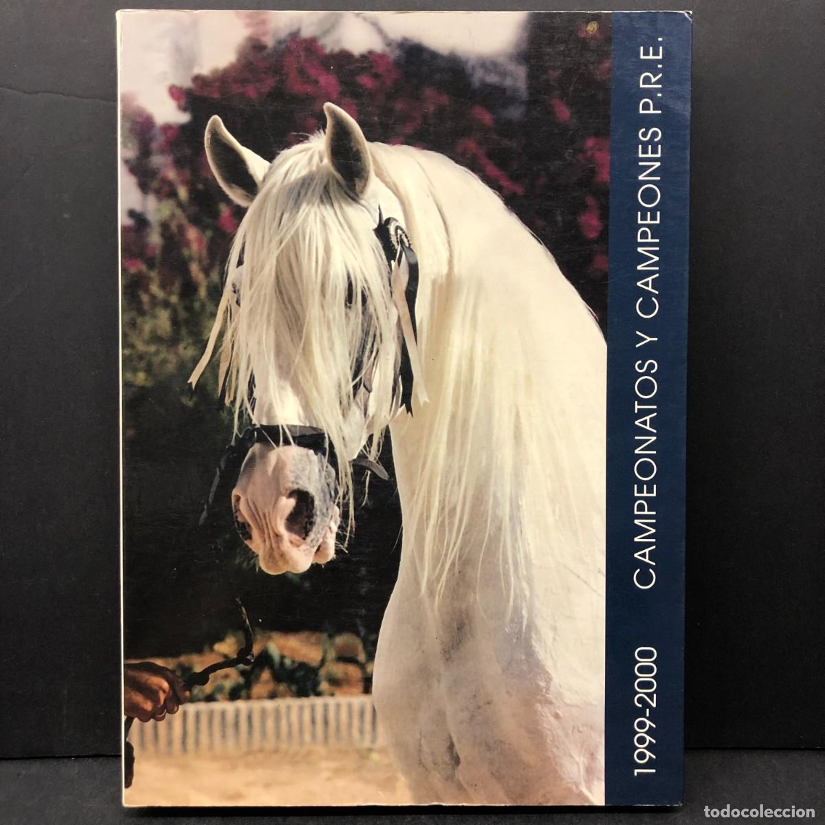Libros de segunda mano: CAMPEONATOS Y CAMPEONES P.R.E. - 1999-2000 - CABALLOS - RAR&Iacute;SIMO / 412