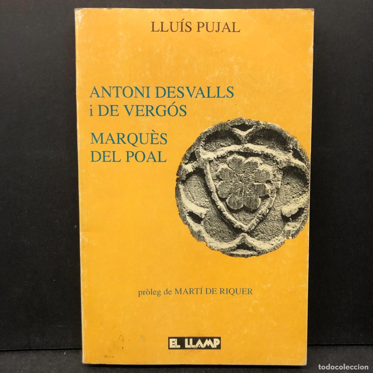 Libros de segunda mano: ANTONI DESVALLS I DE VERG&Oacute;S - MARQU&Egrave;S DEL POAL - LLU&Iacute;S PUJAL - MART&Iacute; DE RIQUER - EL LLAMP / 421