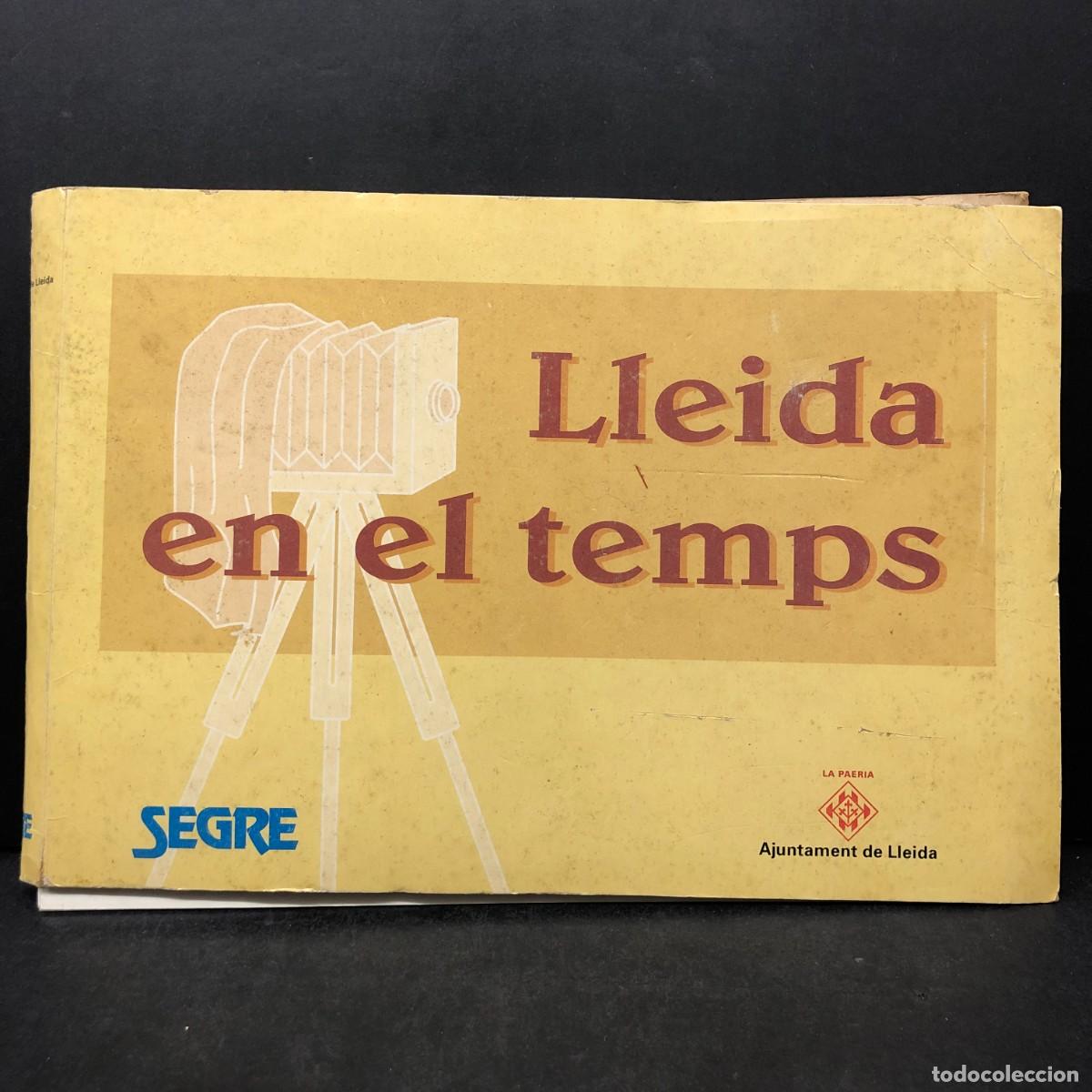 Libros de segunda mano: LLEIDA EN EL TEMPS - SEGRE - AJUNTAMENT DE LLEIDA - L&Aacute;MINES / 440