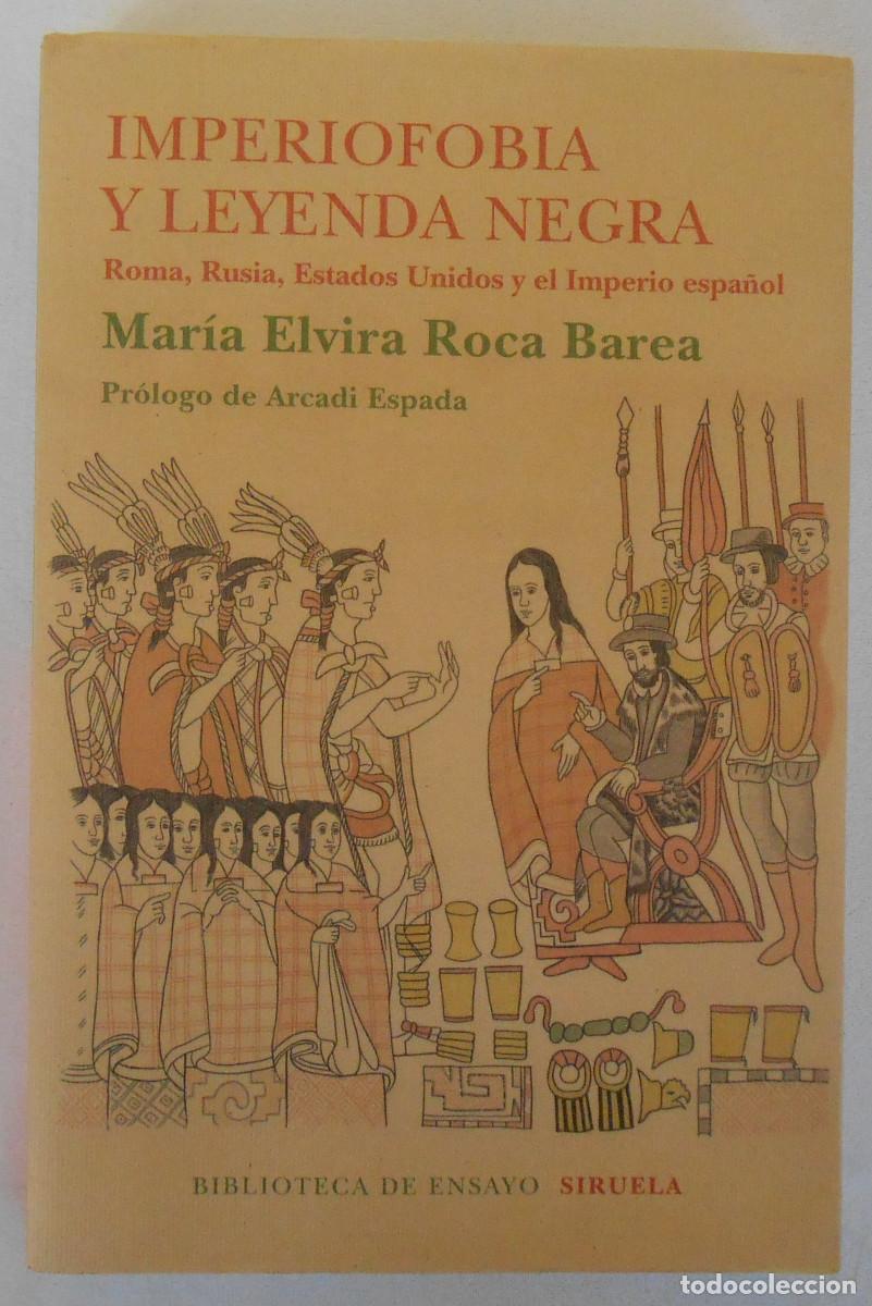 Libros de segunda mano: IMPERIOFOBIA Y LEYENDA NEGRA - MARIA ELVIRA ROCA BAREA EDITORIAL SIRUELA