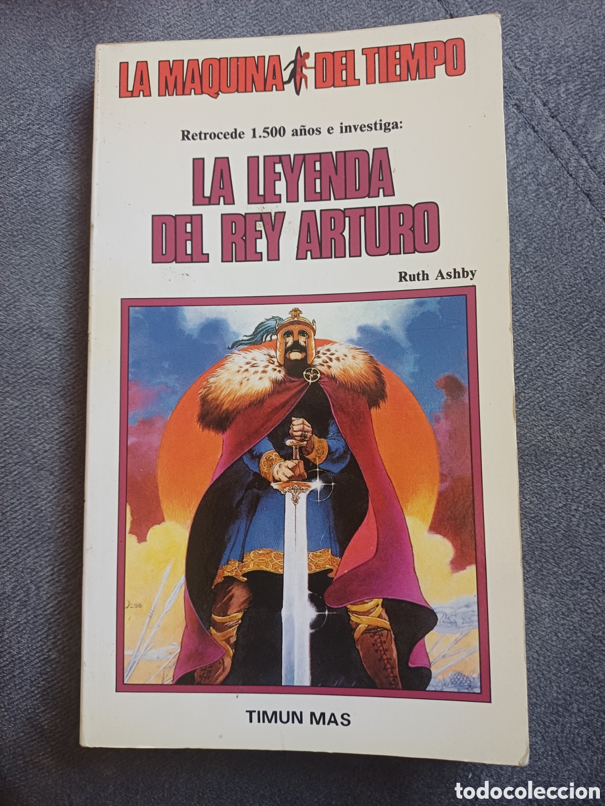 Second hand books: La leyenda del Rey Arturo. La m&aacute;quina del tiempo. Timun Mas.