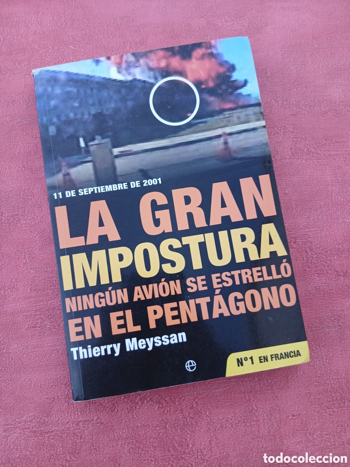 Libros de segunda mano: 11 de Septiembre de 2001. La gran impostura. Thierry Meyssan.