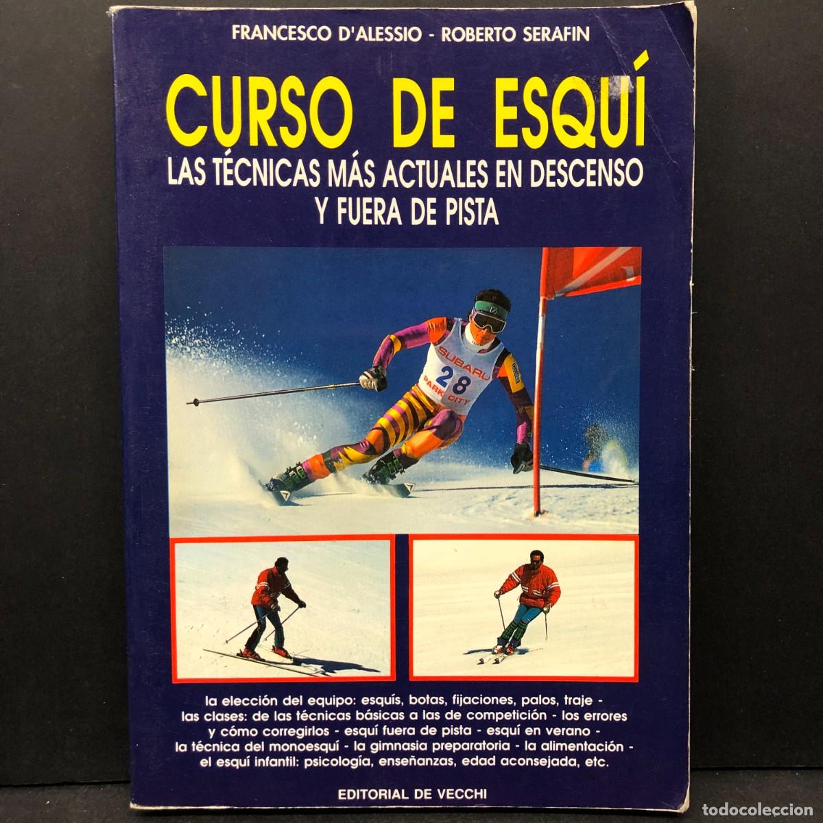 Libros de segunda mano: CURSO DE ESQU&Iacute; - LAS T&Eacute;CNICAS M&Aacute;S ACTUALES EN DESCENSO Y FUERA DE PISTA - FRANCESCO D'ALESSIO / 514