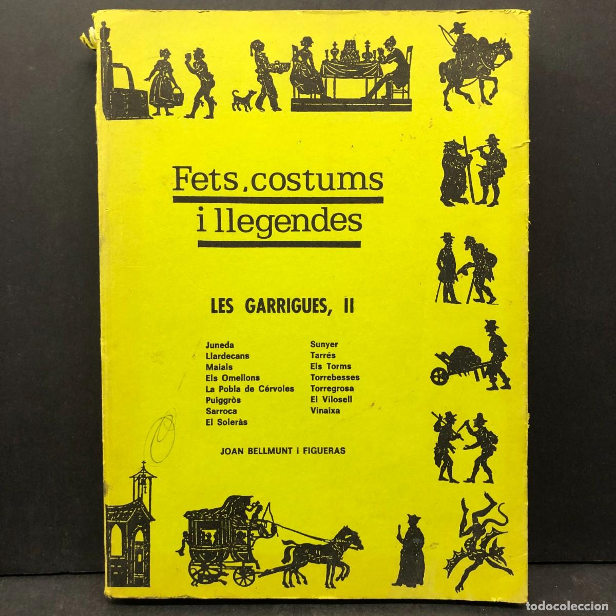 Libros de segunda mano: FETS, COSTUMS I LLEGENDES - LES GARRIGUES - II - JOAN BELLMUNT I FIGUERAS / 518