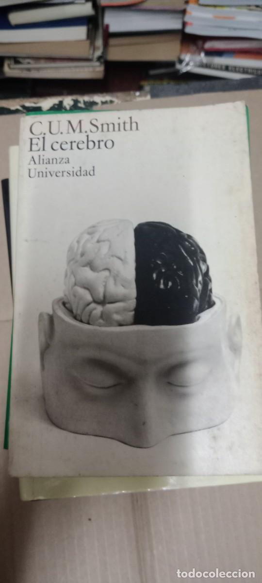 Libros de segunda mano: C.U.M Smith. El cerebro. Alianza Universidad. LIBRO L-HC
