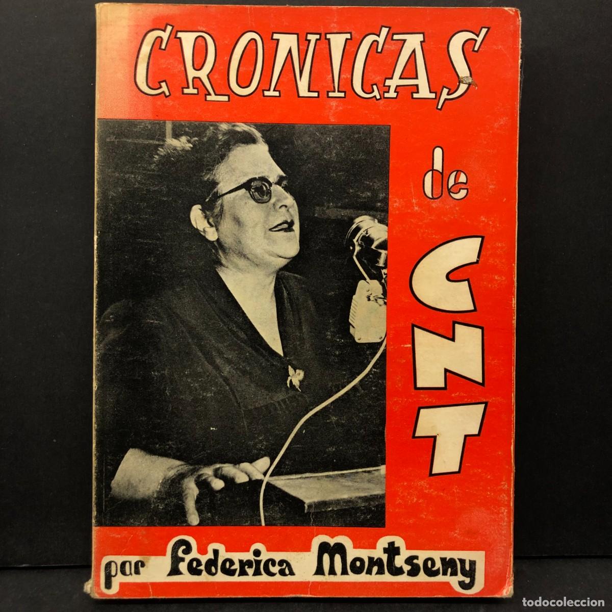 Libros de segunda mano: CRONICAS DE CNT POR FEDERICA MONTSENY - 1974 - LETRAS CONFEDERALES - (1960-1961) / 528