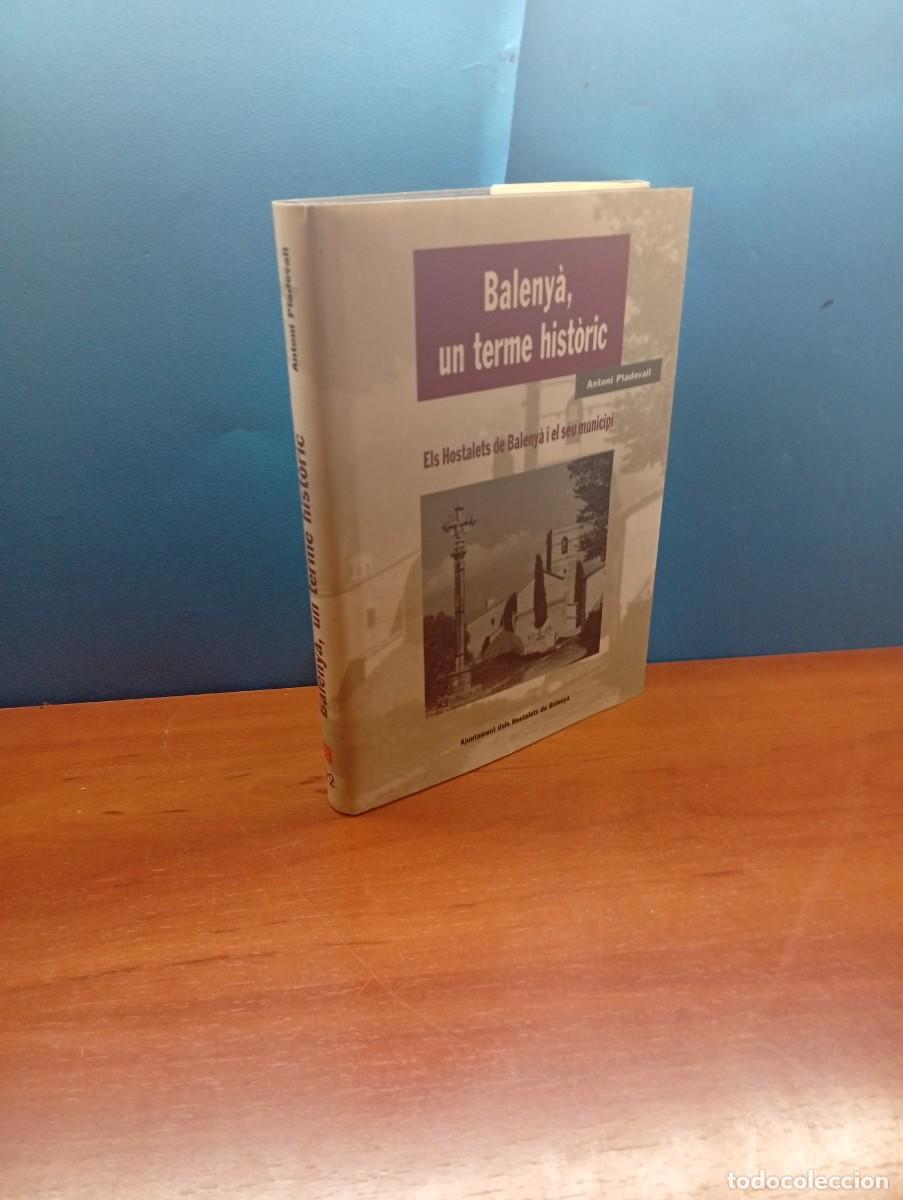 Libros de segunda mano: Baleny&agrave;, un terme hist&ograve;ric.Hostalets de Baleny&agrave; i el seu municipi.-ANTONI PLADEVALL