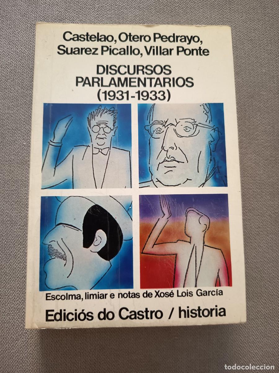 Libros de segunda mano: Discursos parlamentarios 1931-1933. R&uacute;stica. Edici&oacute;n do Castro. Historia. En gallego.