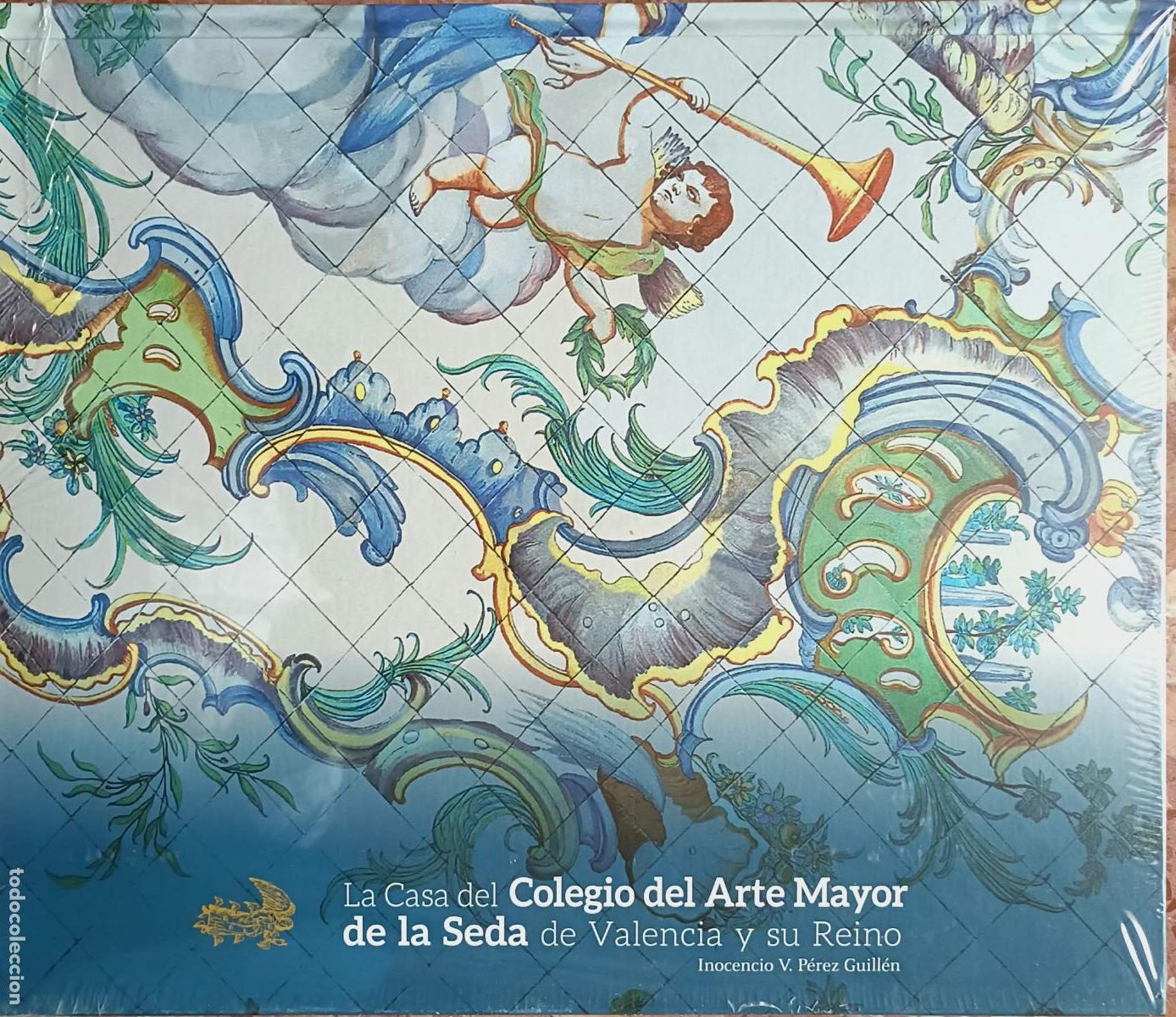 Libros de segunda mano: La casa del Colegio del Arte Mayor de la seda de Valencia y su Reino