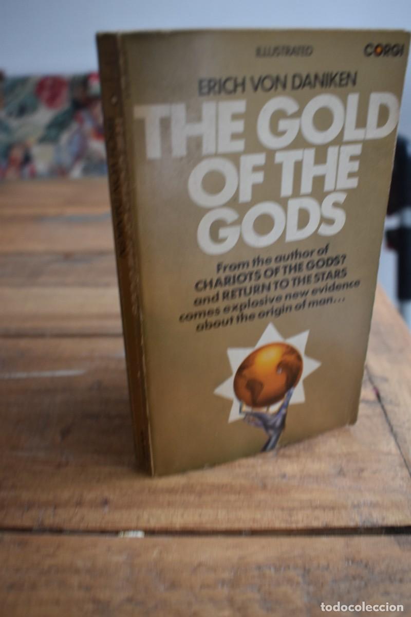 Libros de segunda mano: THE GOLD OF THE GODS. Erich Von Daniken. Corgi, New York 1974. Ilustrado. En ingl&eacute;s