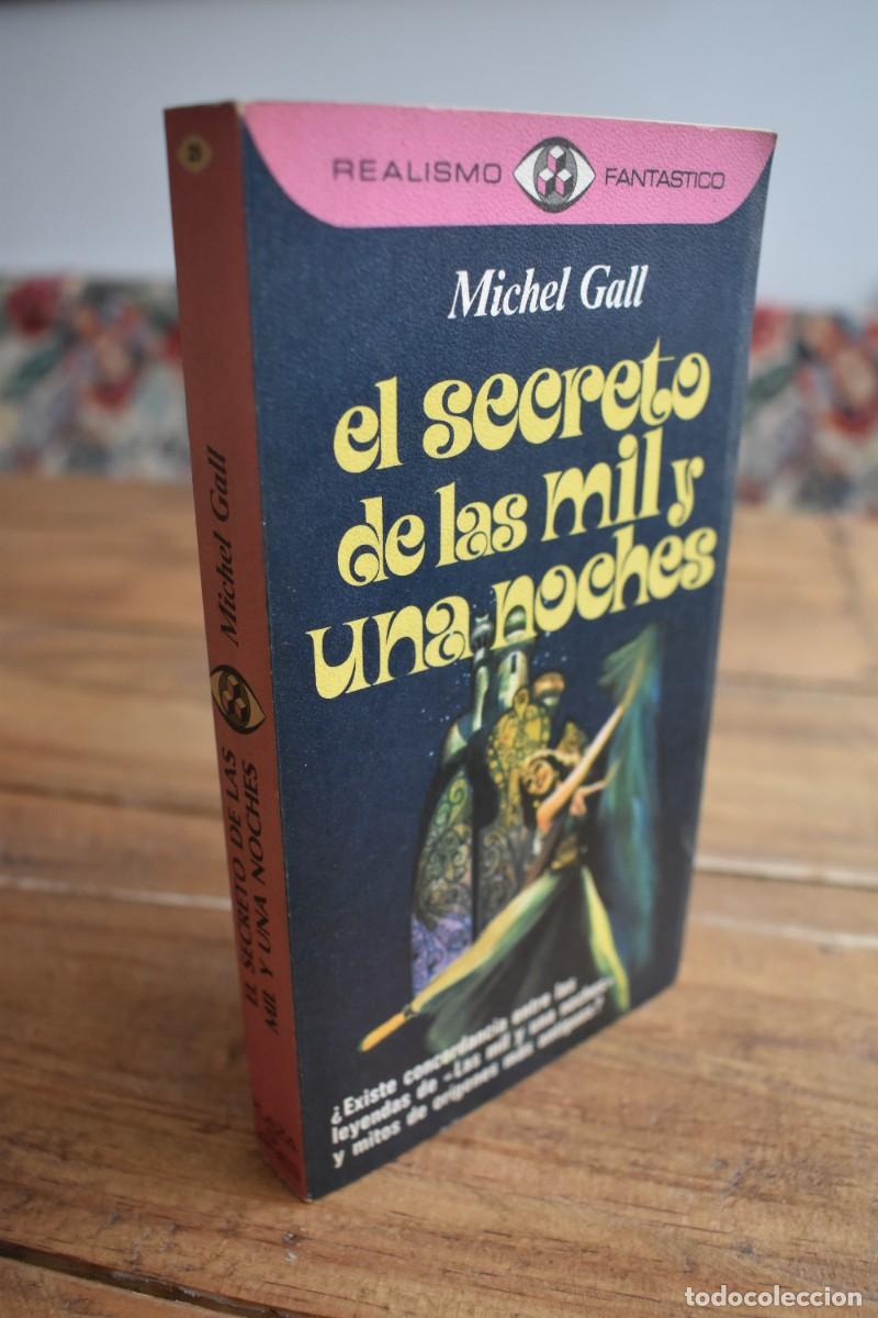 Libros de segunda mano: EL SECRETO DE LAS MIL Y UNA NOCHES. Michel Gall. Realismo Fant&aacute;stico 29. Plaza & Janes 1976