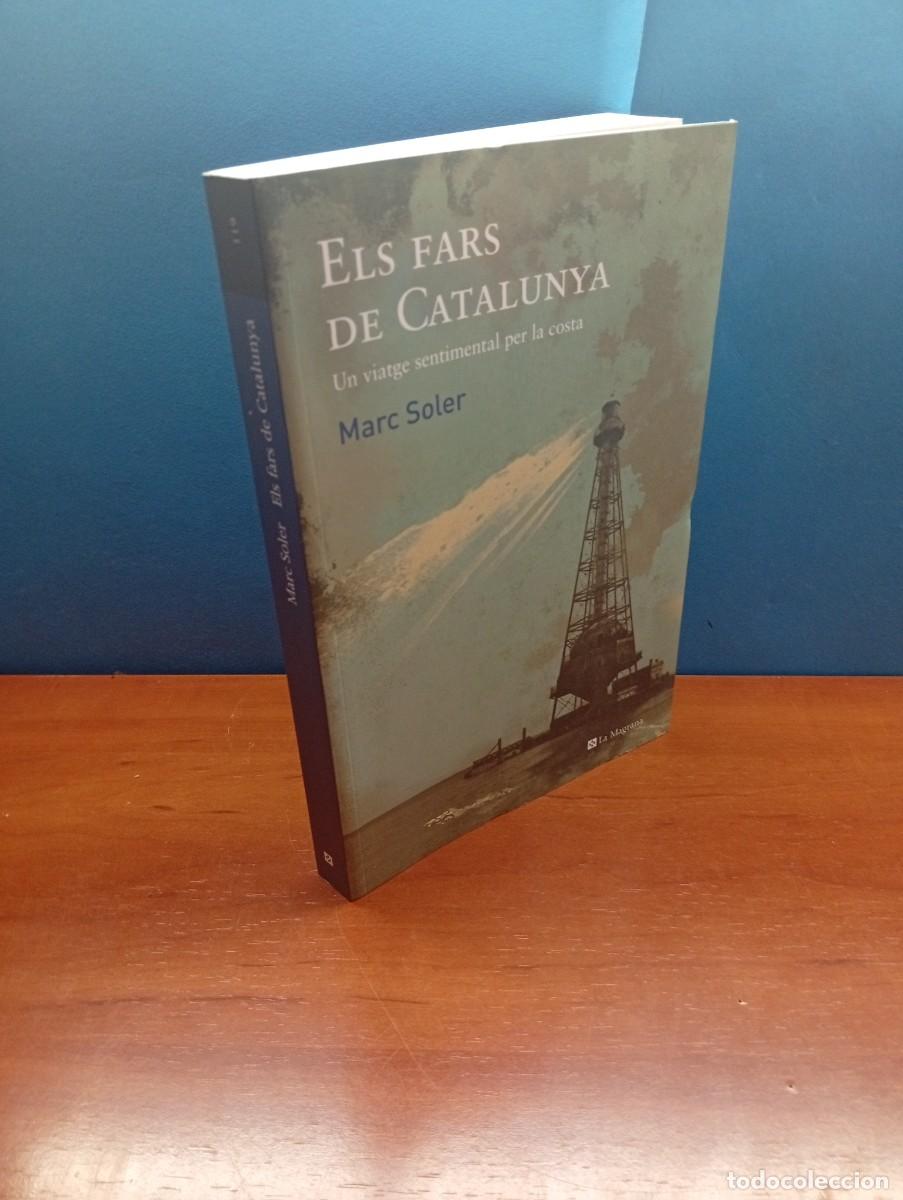 Libros de segunda mano: ELS FARS DE CATALUNYA. UN VIATGE SENTIMENTAL PER LA COSTA / MARC SOLER