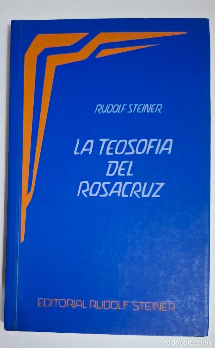 Libros de segunda mano: RUDOLF STEINER: LA TEOSOF&Iacute;A DEL ROSACRUZ