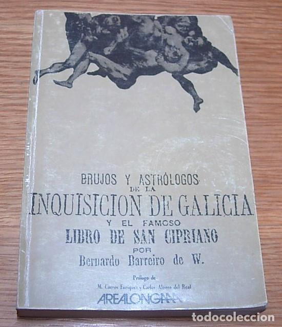 Libros de segunda mano: Libro BRUJOS Y ASTROLOGOS DE LA INQUISICION DE GALICIA Y EL FAMOSO LIBRO DE SAN CIPRIANO 1973