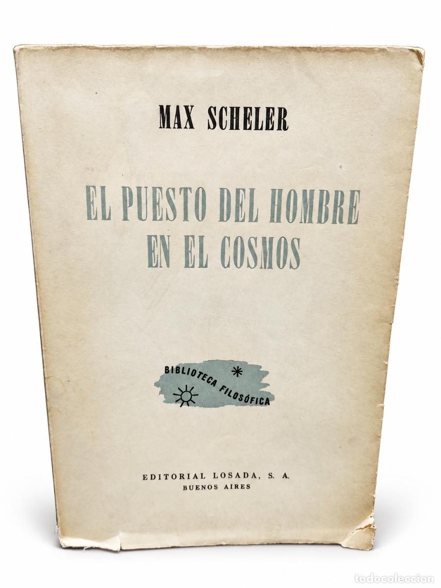 Libros de segunda mano: Max Scheler &ndash; El puesto del hombre en el cosmos &ndash; Editorial Losada