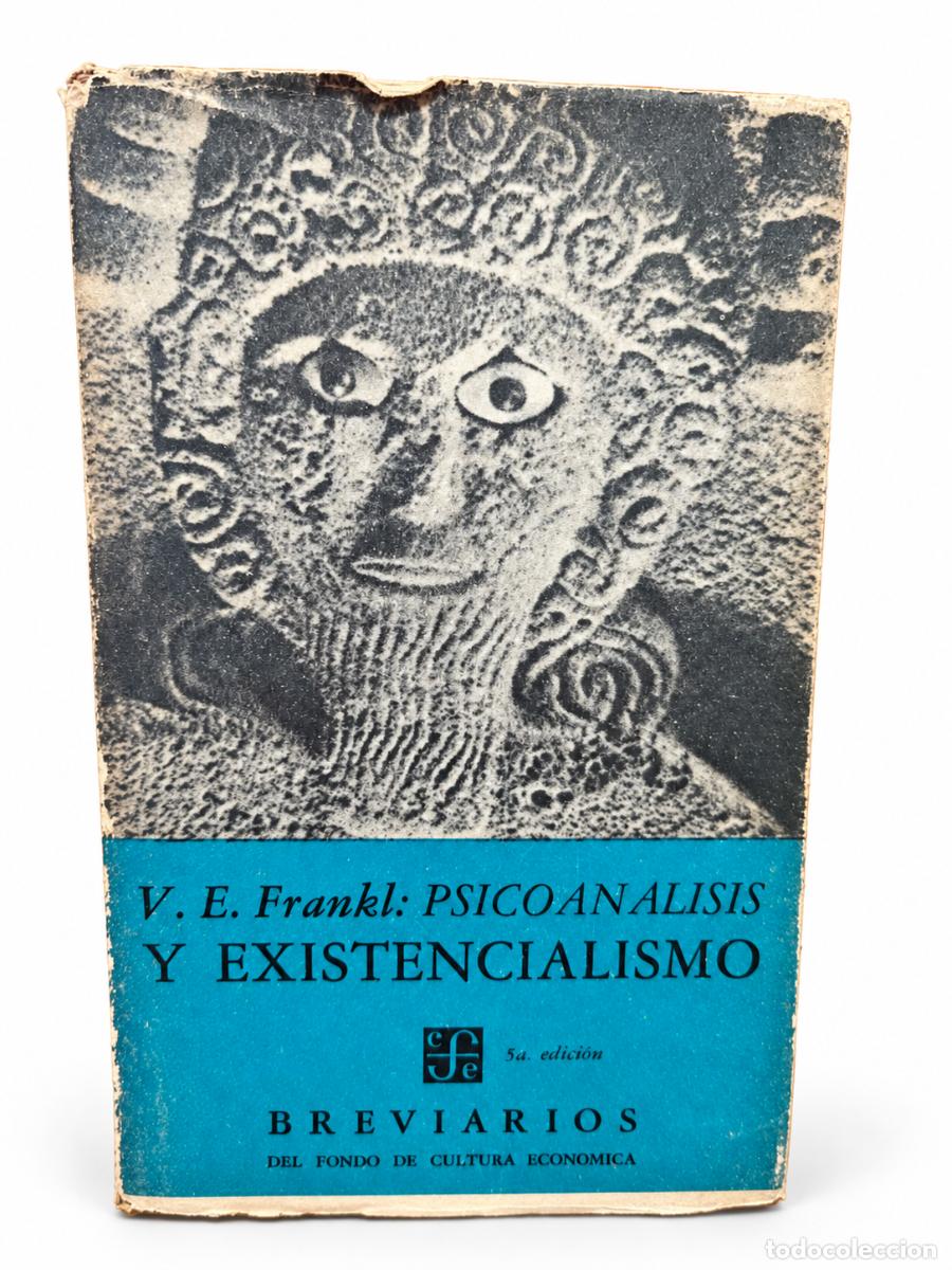 Gebrauchte B&uuml;cher: VIKTOR E. FRANKL &ndash; PSICOAN&Aacute;LISIS Y EXISTENCIALISMO &ndash; FONDO DE CULTURA ECON&Oacute;MICA &ndash; QUINTA EDICI&Oacute;N
