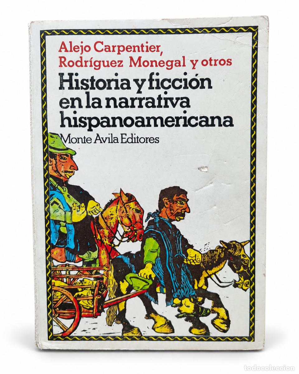 Libros de segunda mano: Historia y ficci&oacute;n en la narrativa hispanoamericana &ndash; Alejo Carpentier, Emir Rodr&iacute;guez Monegal y otr