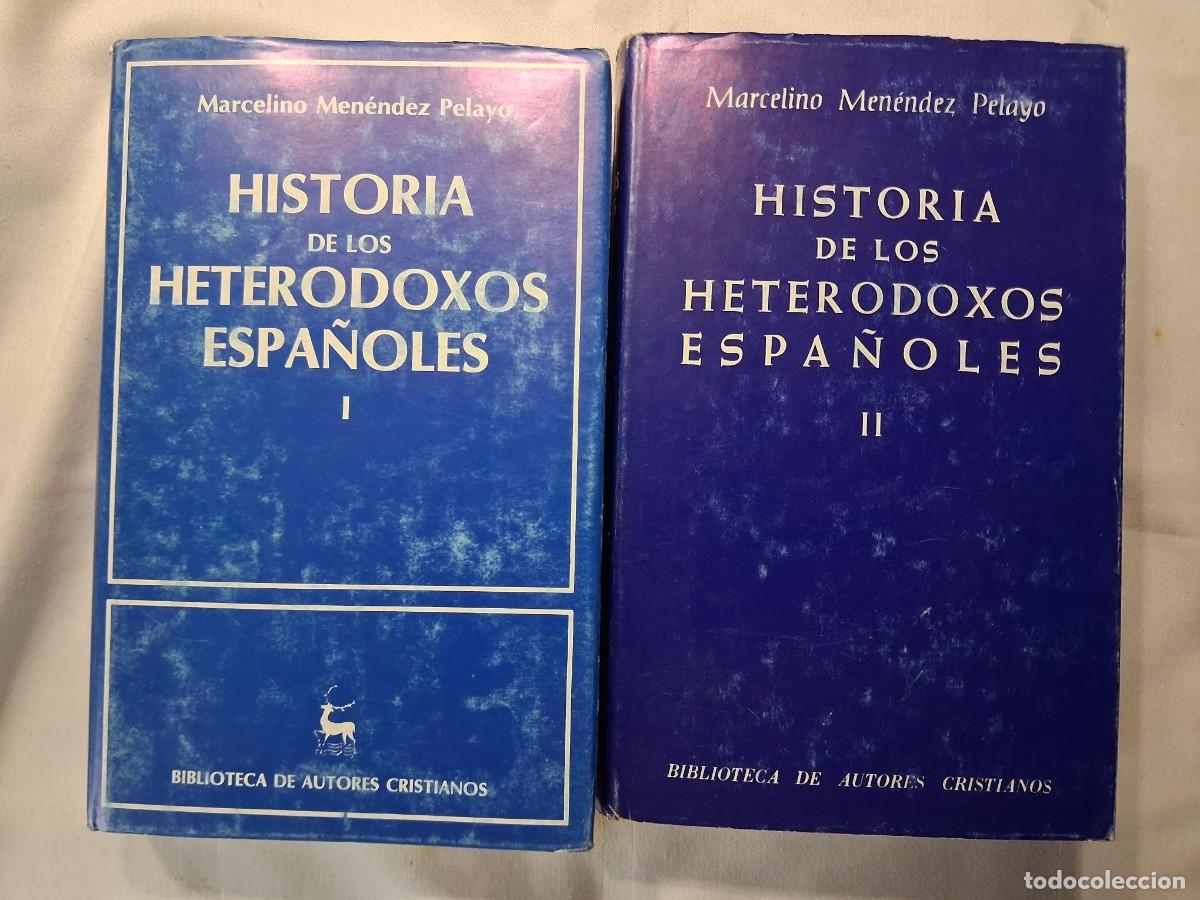 Libros de segunda mano: Historia de los heterodoxos espa&ntilde;oles.- Men&eacute;ndez Pelayo, Marcelino