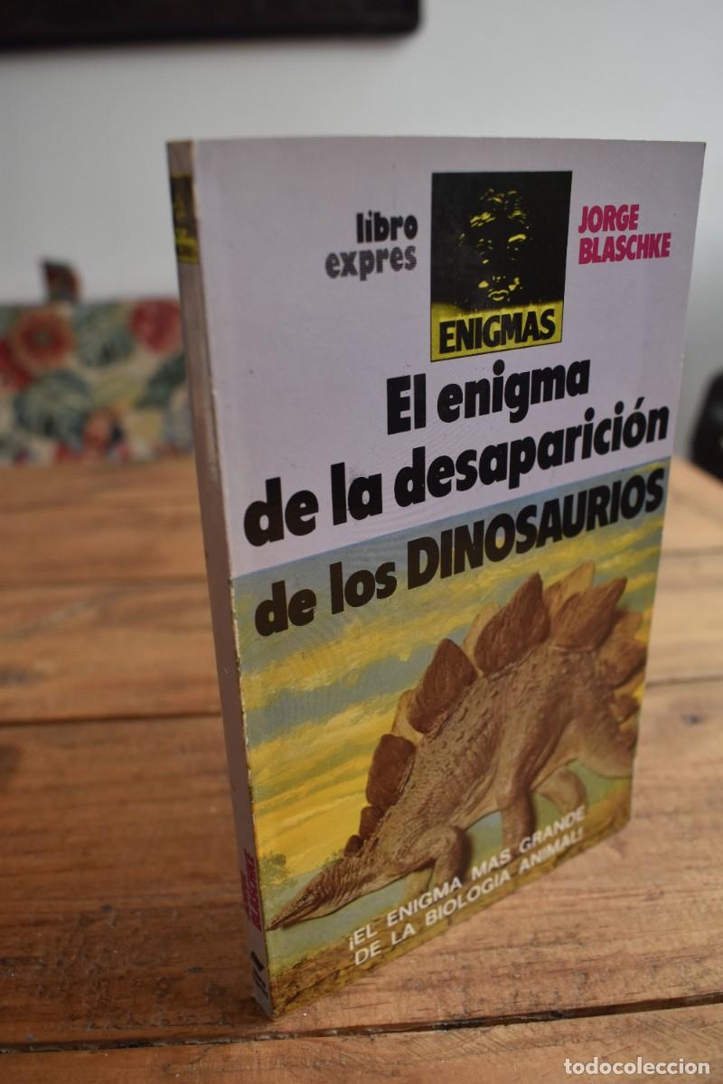 Libros de segunda mano: EL ENIGMA DE LA DESAPARICI&Oacute;N DE LOS DINOSAURIOS. Jorge Blaschke. Libroexpres, Barcelona 1989