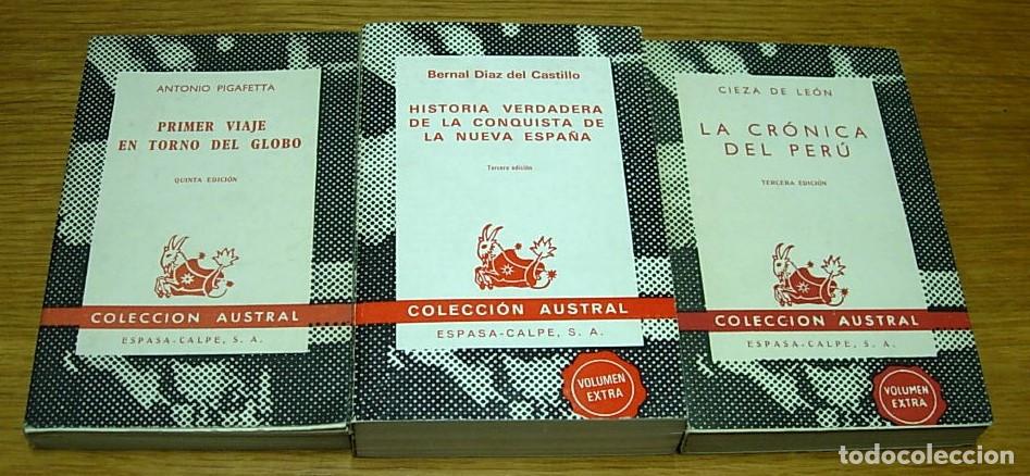 Libros de segunda mano: Lote de 3 Libros COLECCION AUSTRAL 1962-1963-1975 CIEZA DE LEON PIGAFETTA DIAZ DEL CASTILLO