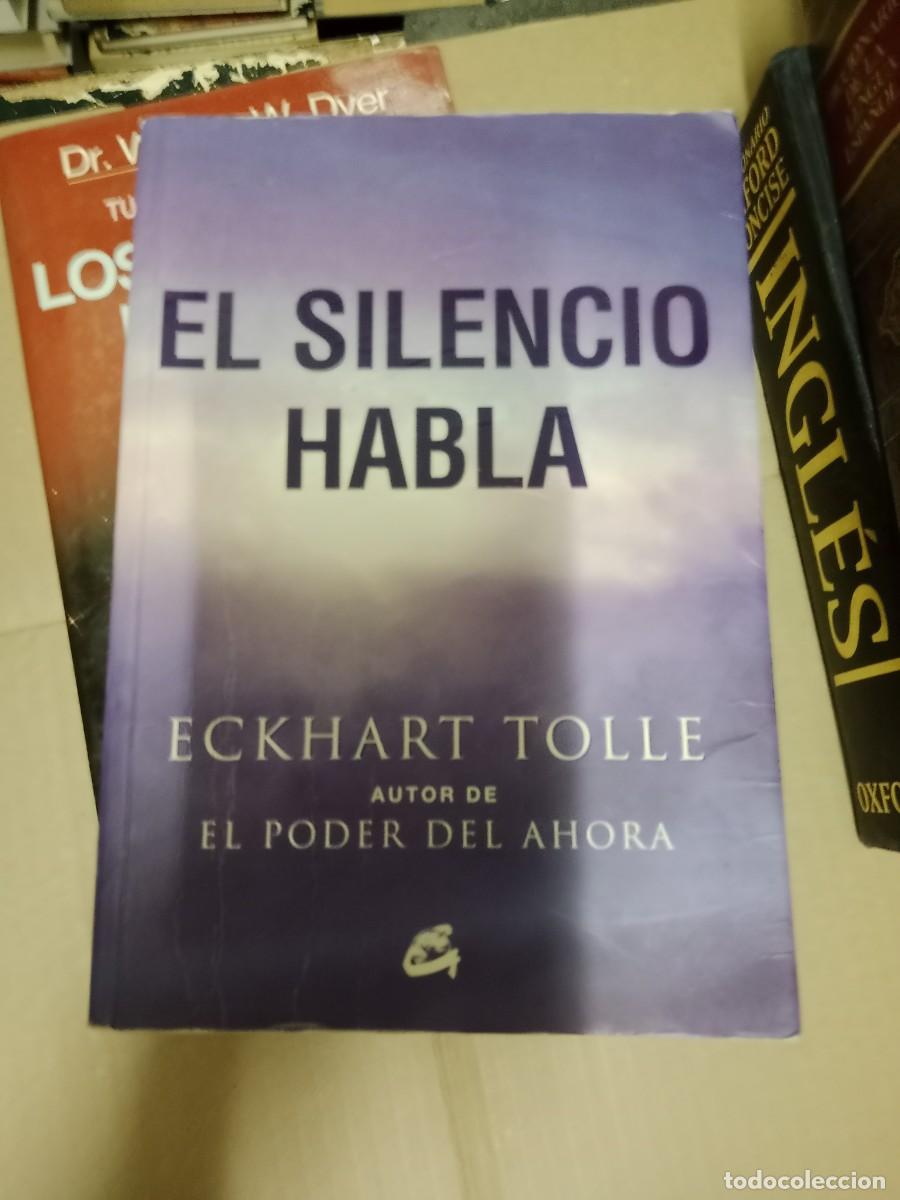 Libros de segunda mano: El silencio habla Eckhart Tolle - pensamiento mente paz interior LIBRO TOP-03