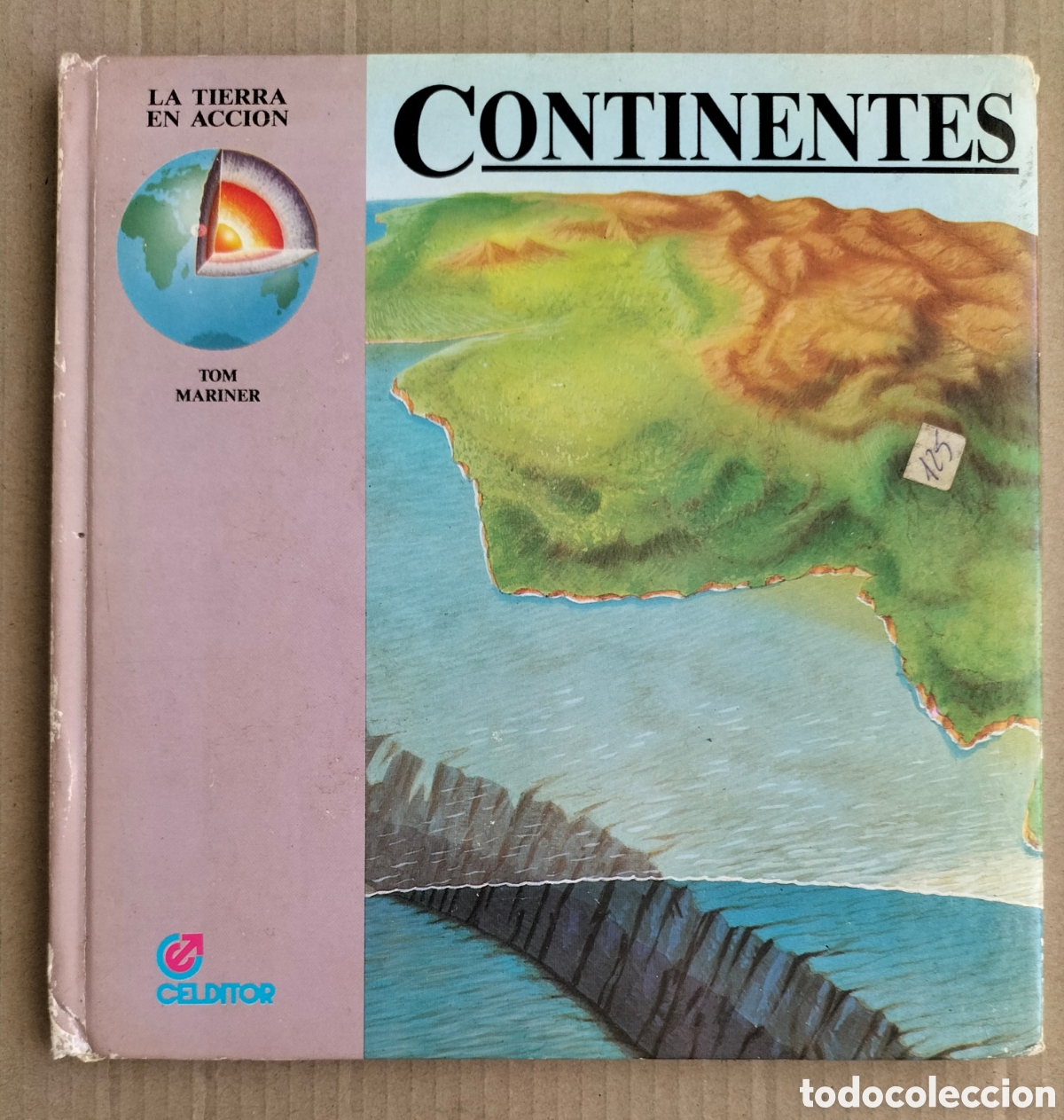 Libros de segunda mano: Continentes. Tom Mariner. Ilustrado por Mike Atkinson. La tierra en acci&oacute;n 3. Celditor. Libro