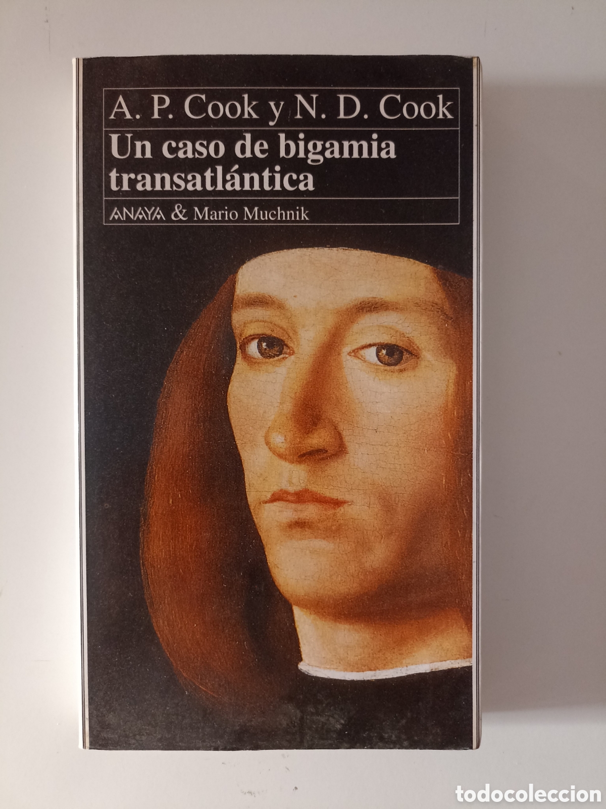 Libros de segunda mano: A.P. y N.D. Cook - Un caso de bigamia transatl&aacute;ntica (Anaya & Mario Muchnik, 1992)