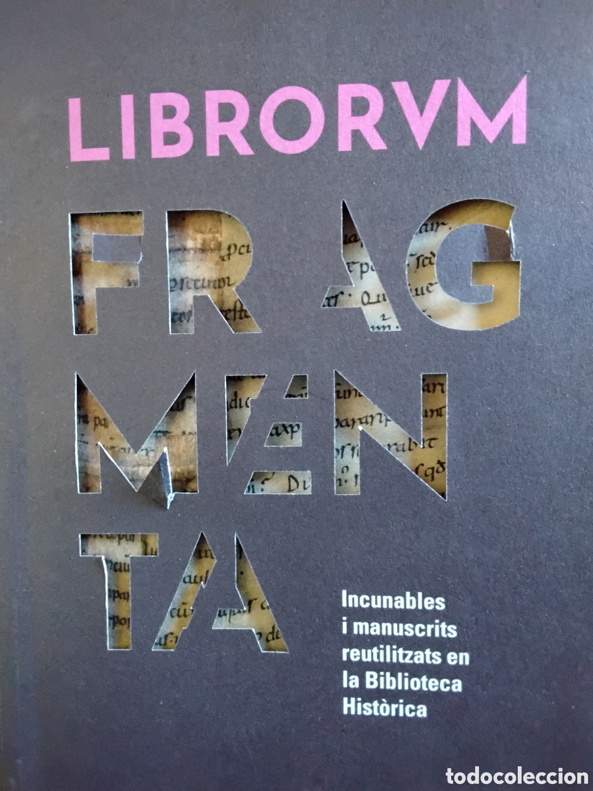 Libros de segunda mano: LIBRORUM FRAGMENTA. INCUNABLES I MANUSCRITS...