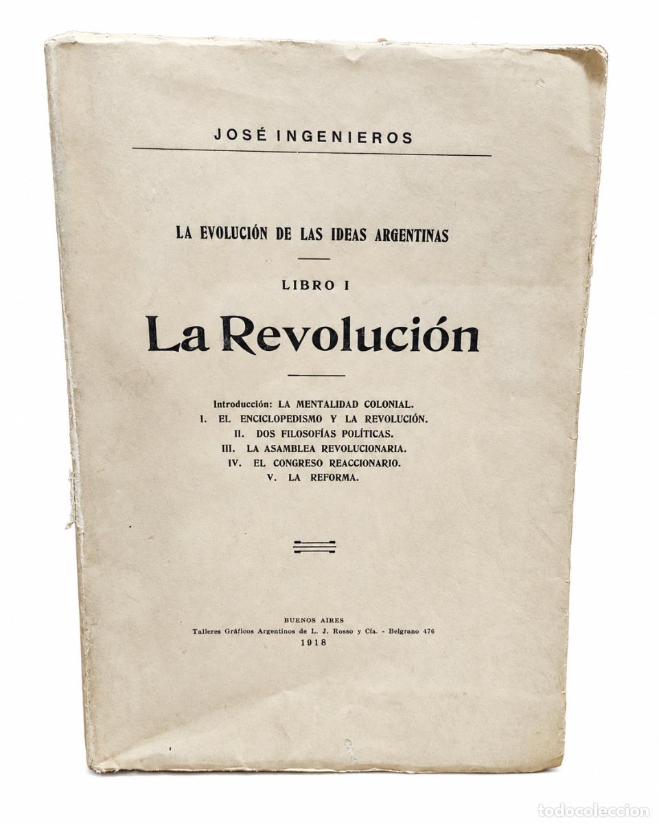 Libros de segunda mano: La evoluci&oacute;n de las ideas argentinas &ndash; Libro I: La Revoluci&oacute;n &ndash; Jos&eacute; Ingenieros &ndash; 1918