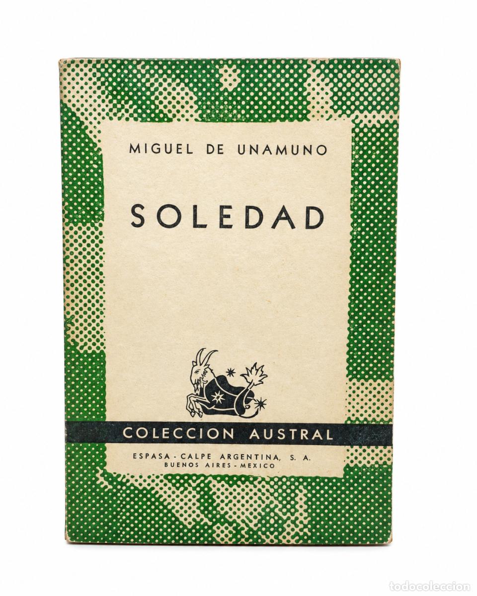 Libros de segunda mano: Soledad &ndash; Miguel de Unamuno &ndash; Colecci&oacute;n Austral &ndash; Espasa-Calpe Argentina