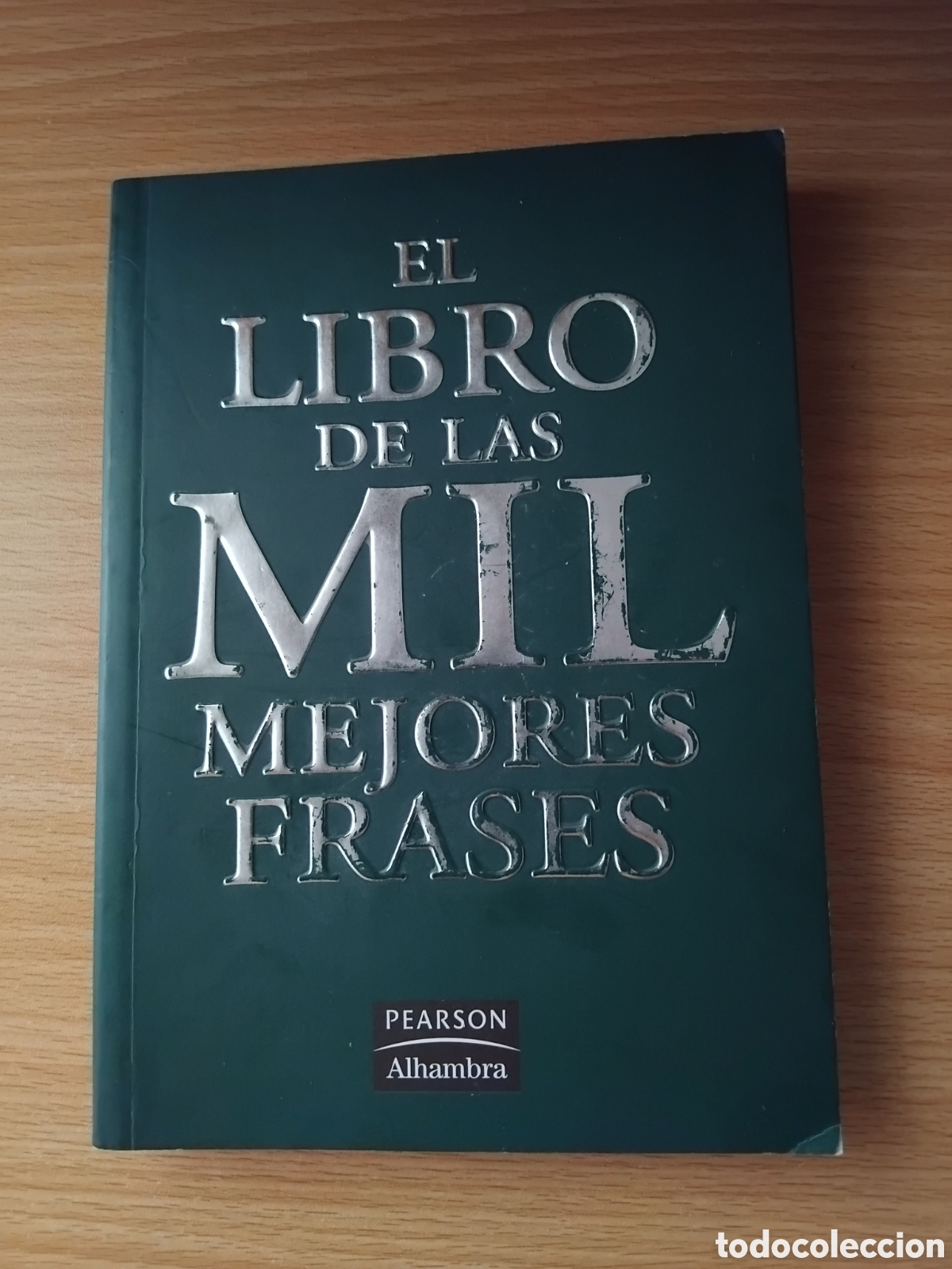 Libros de segunda mano: El libro de las mil mejores frases;Francisco J.Mart&iacute;n;Pearsan/Alhambra;2011