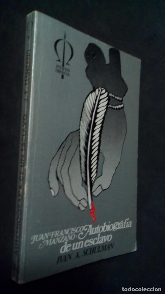Libros de segunda mano: Juan Francisco Manzano: Autobiograf&iacute;a de un esclavo. Iv&aacute;n Schulman. Ediciones Guadarrama. 1975.