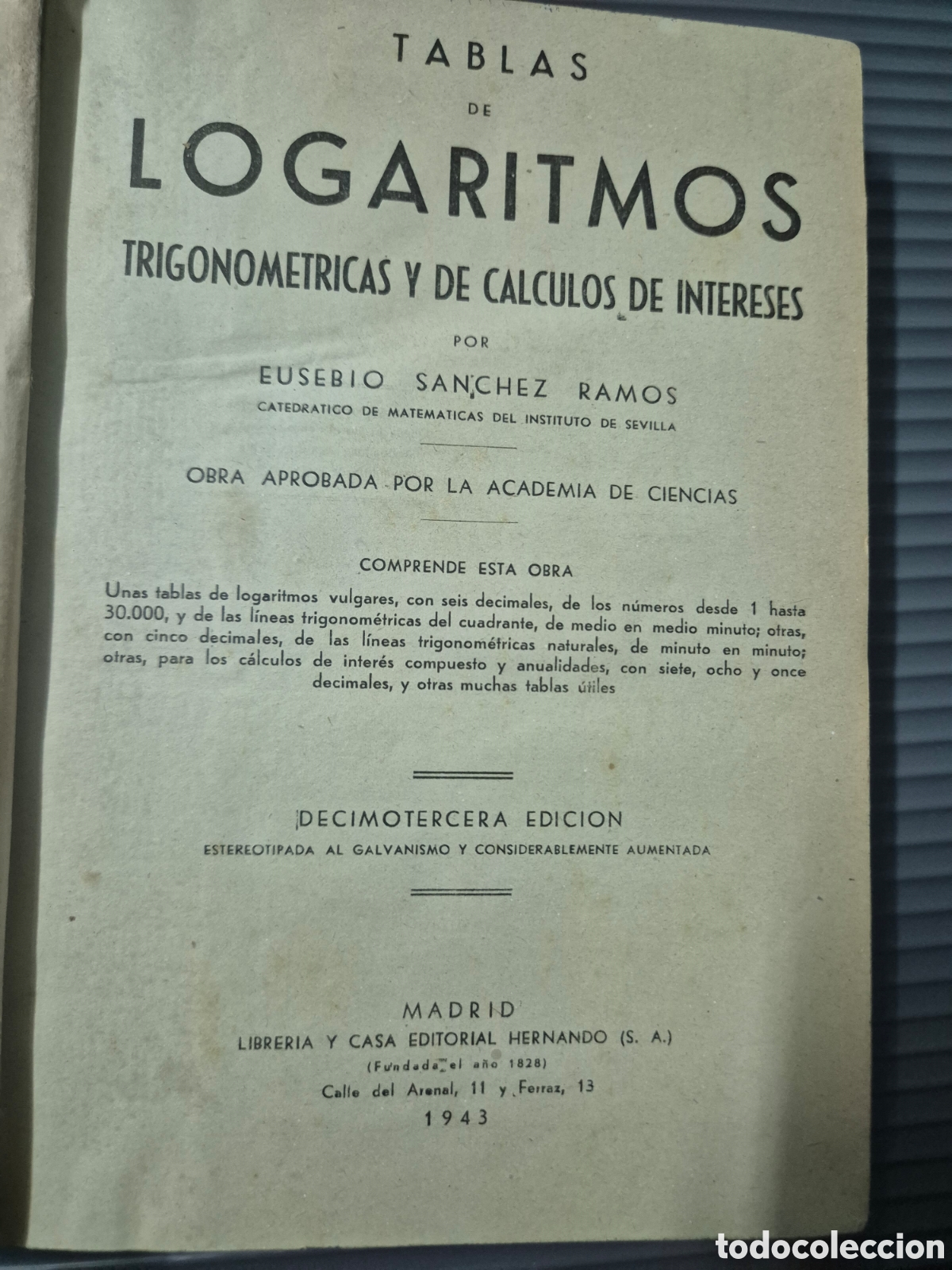 Libros de segunda mano: LOGARITMOS TRIGONOMETRICAS Y CALCULO DE INTERESES A&Ntilde;O 1943 - Foto 1