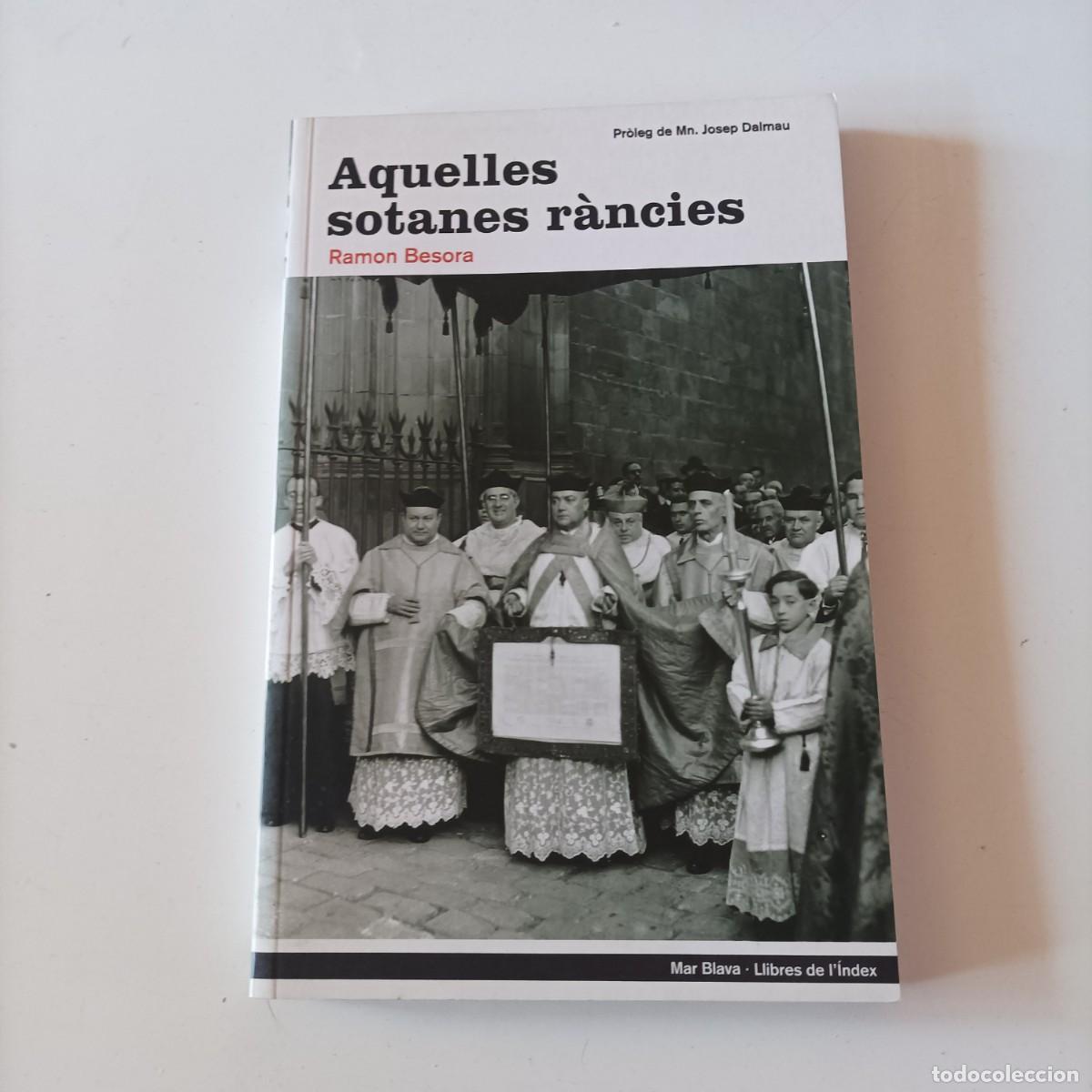 Libros de segunda mano: Aquelles Sotanes Rancies Edici&oacute;n en Catal&aacute;n de Ramon Besora