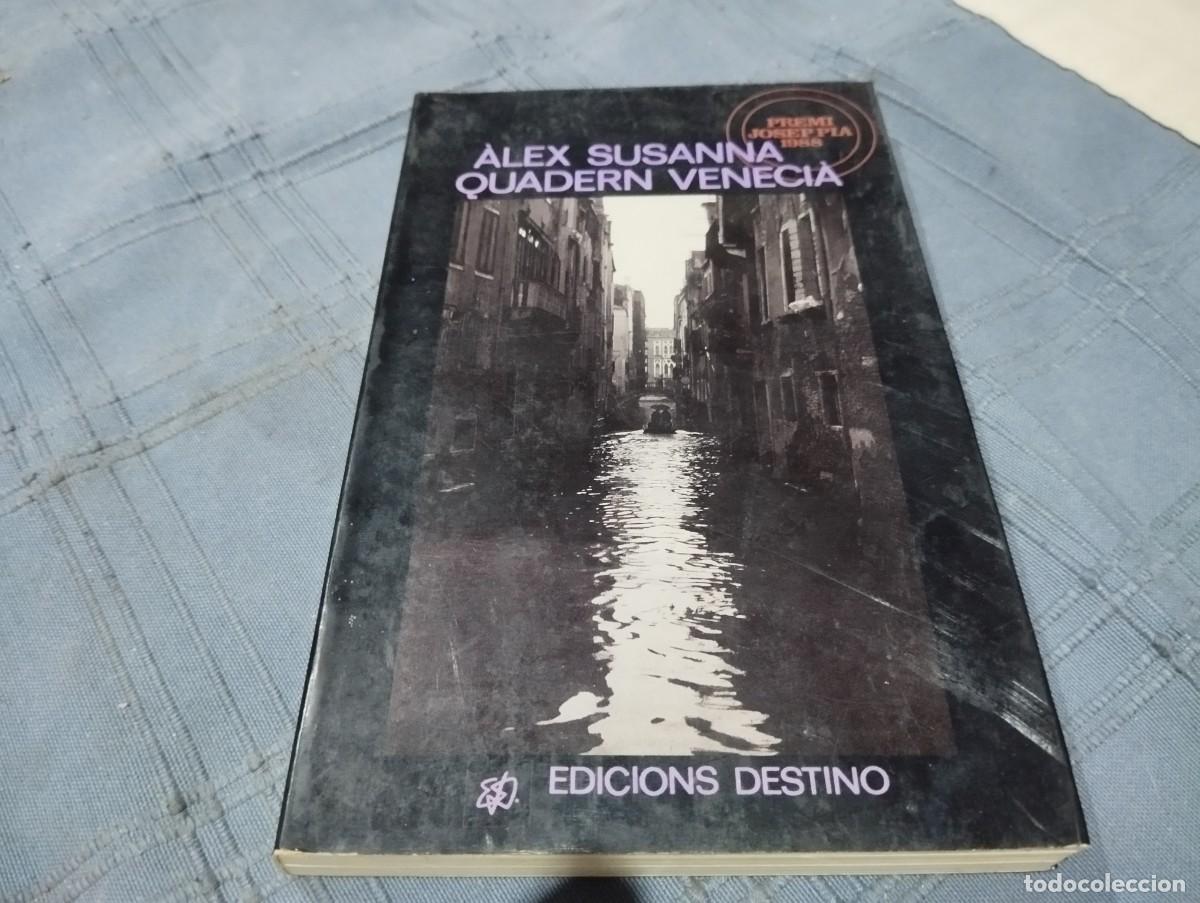 Libros de segunda mano: QUADERN DE VENECI&Agrave; / &Agrave;LEX SUSANNA / EDICIONES DESTINO 1&ordf; ED. 1989