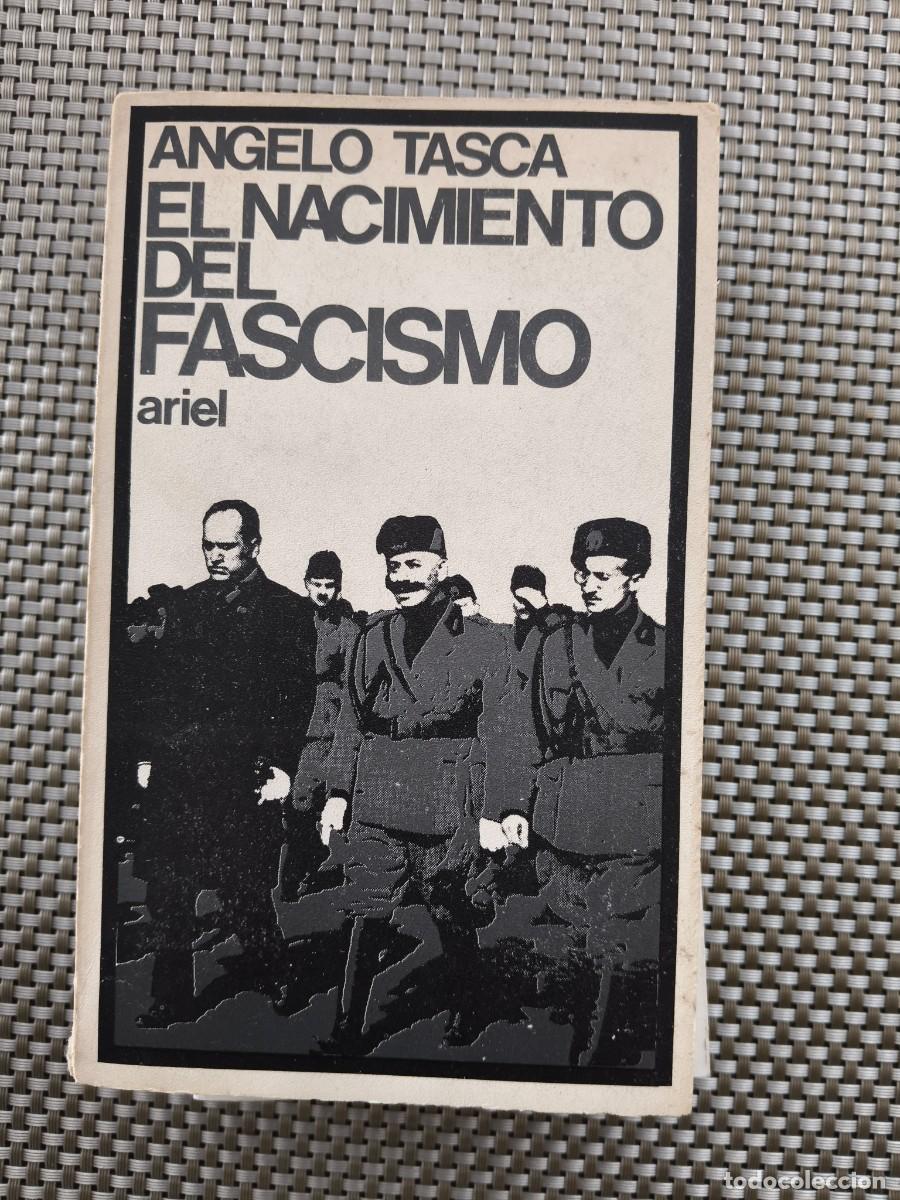 Libros de segunda mano: ANGELO TASCA &ndash; EL NACIMIENTO DEL FASCISMO &ndash; EDITORIAL ARIEL