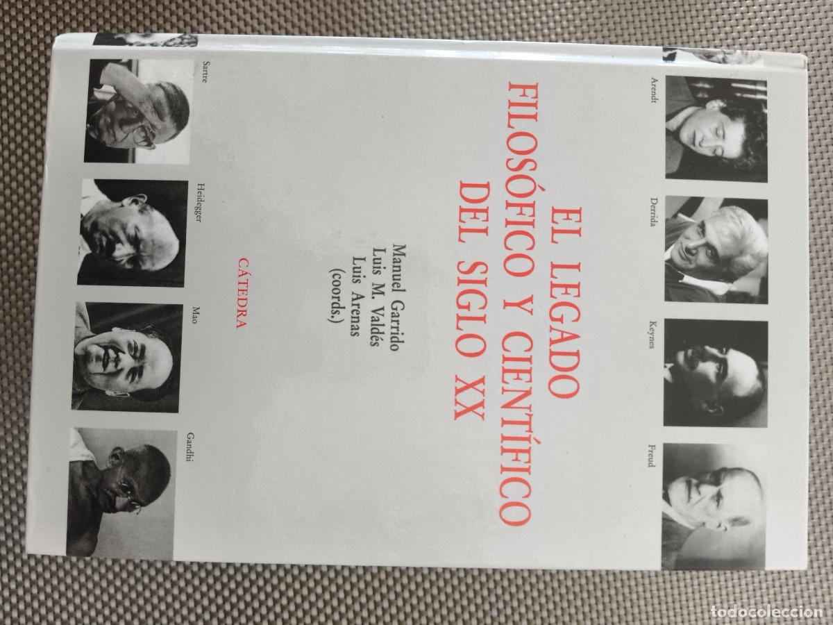 Libros de segunda mano: EL LEGADO FILOS&Oacute;FICO Y CIENT&Iacute;FICO DEL SIGLO XX &ndash; GARRIDO, VALD&Eacute;S Y ARENAS &ndash; C&Aacute;TEDRA