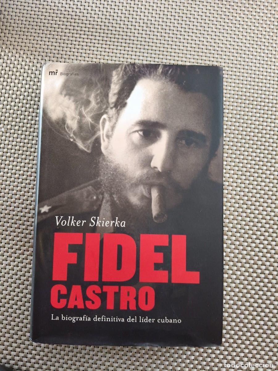 Libros de segunda mano: FIDEL CASTRO &ndash; VOLKER SKIERKA &ndash; BIOGRAF&Iacute;A &ndash; MR EDICIONES &ndash; TAPA DURA