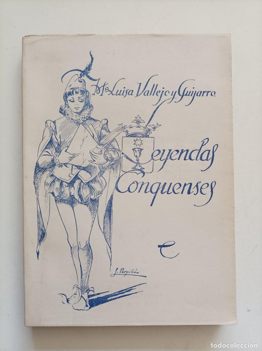 Libros de segunda mano: Leyendas conquenses. Mar&iacute;a Luisa Vallejo y Guijarro. Imprenta de Falange. 1&ordf; edicion. Cuenca, 1954