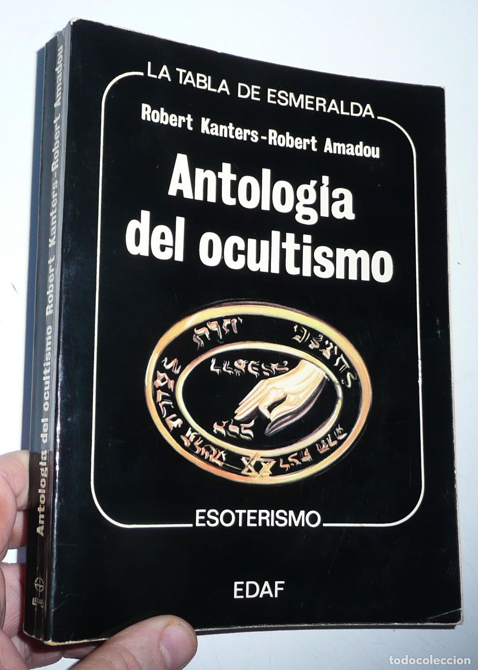 Second hand books: Antolog&iacute;a del ocultismo - Robert Kanters, Robert Amadou (La Tabla Esmeralda, EDAF, 1976)