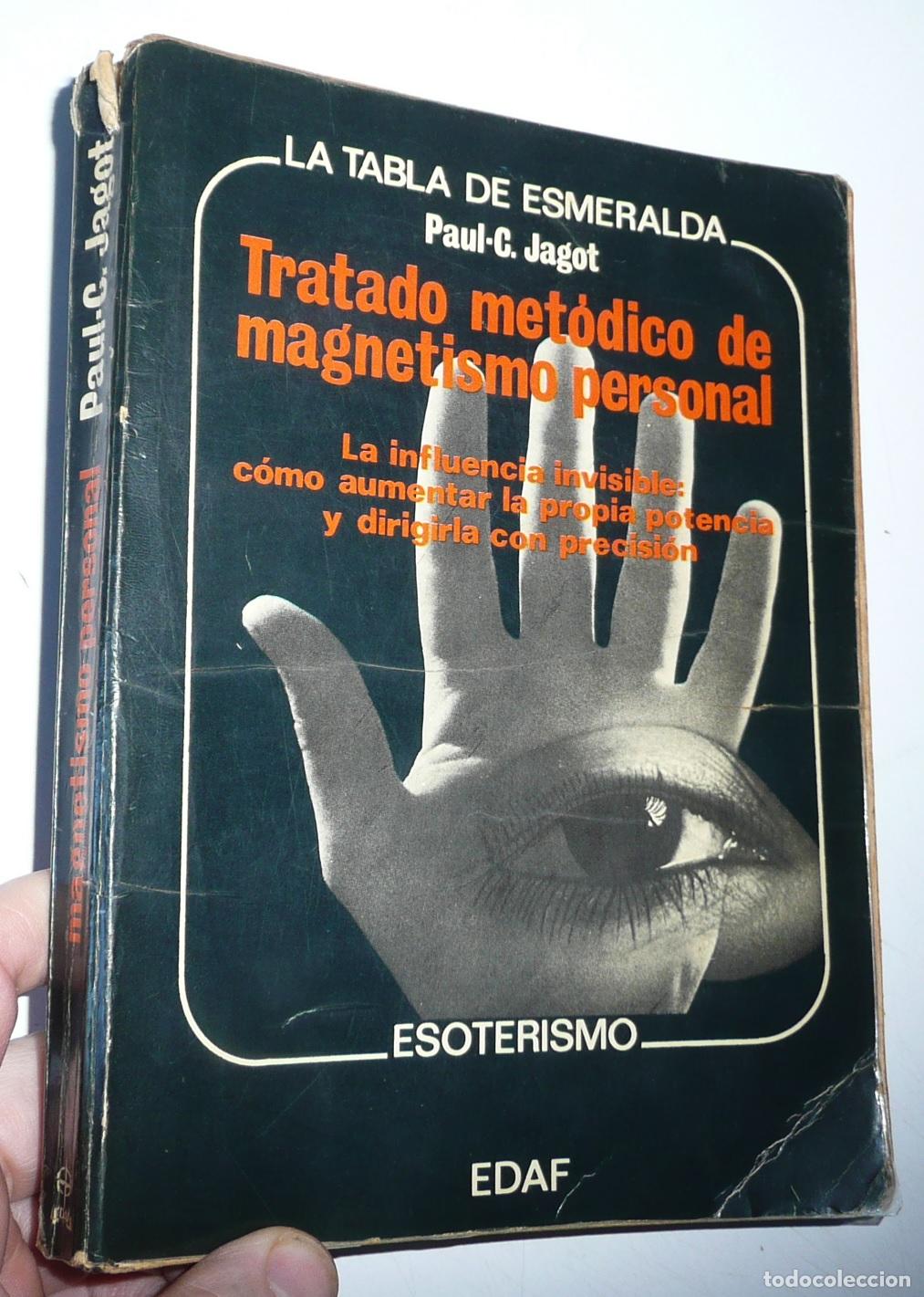 Libros de segunda mano: Tratado met&oacute;dico de magnetismo personal - Paul C. Jagot (La Tabla Esmeralda, EDAF, 1977)
