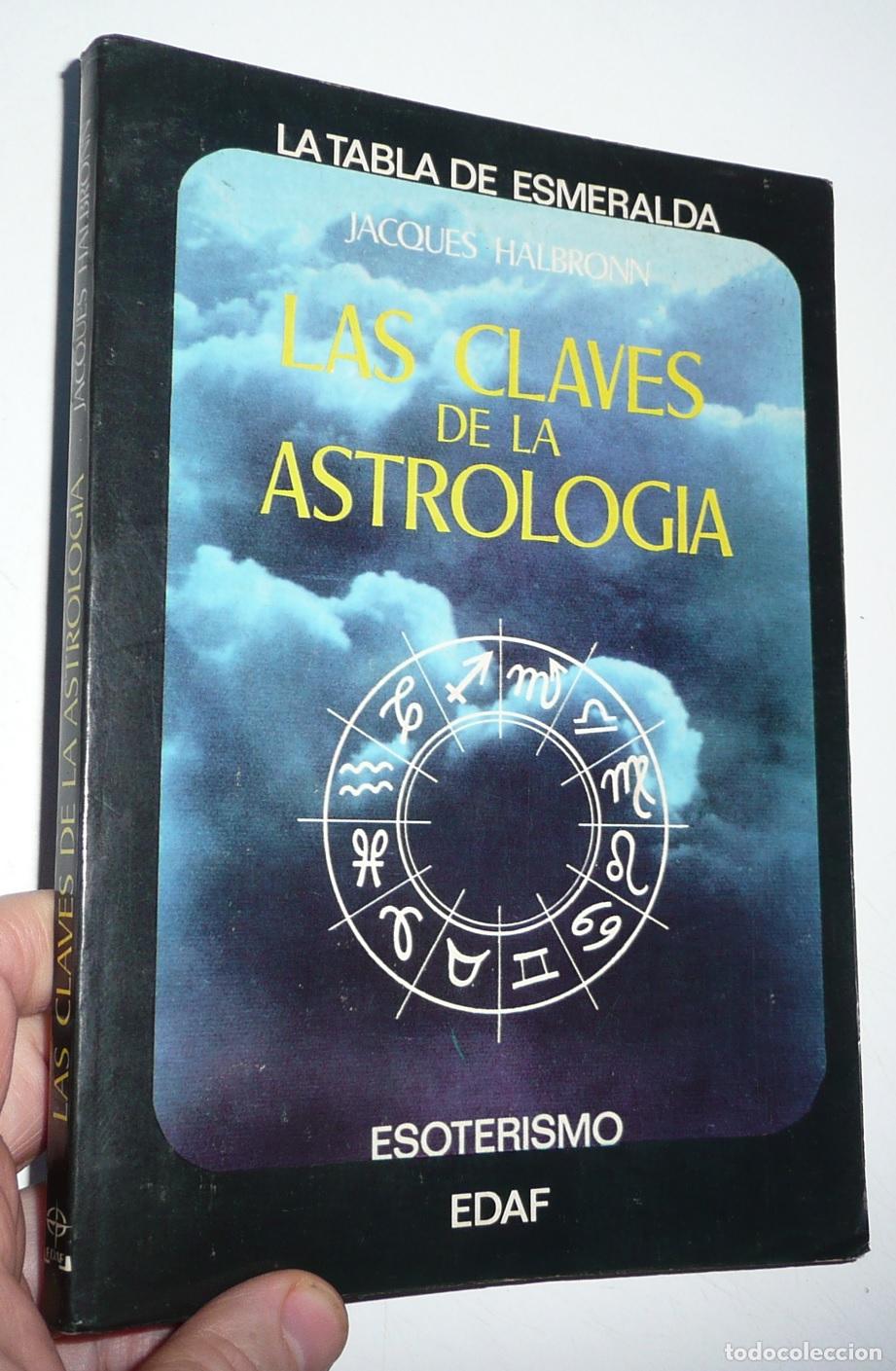 Libros de segunda mano: Las claves de la astrolog&iacute;a - Jacques Halbronn (La Tabla Esmeralda, EDAF, 1984)