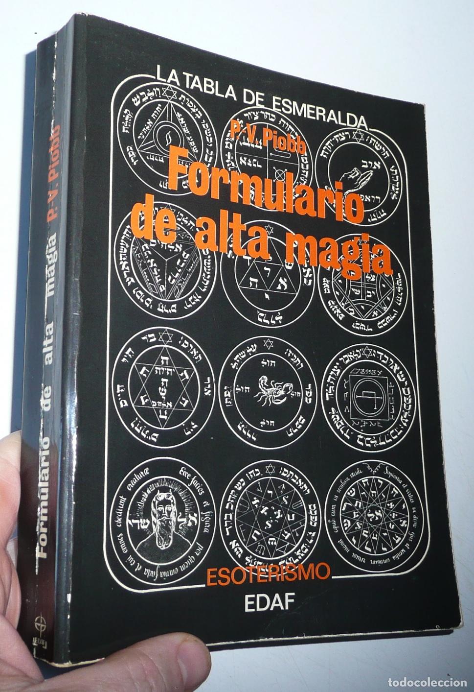 Libros de segunda mano: Formulario de alta magia - P. V. Piobb (La Tabla Esmeralda, EDAF, 1977)