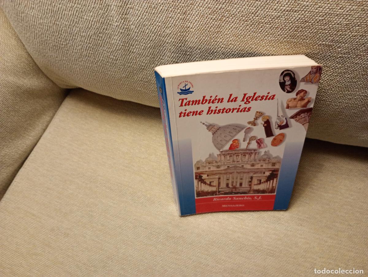 Libros de segunda mano: TAMBIEN LA IGLESIA TIENE HISTORIAS RICARDO SANCHIS