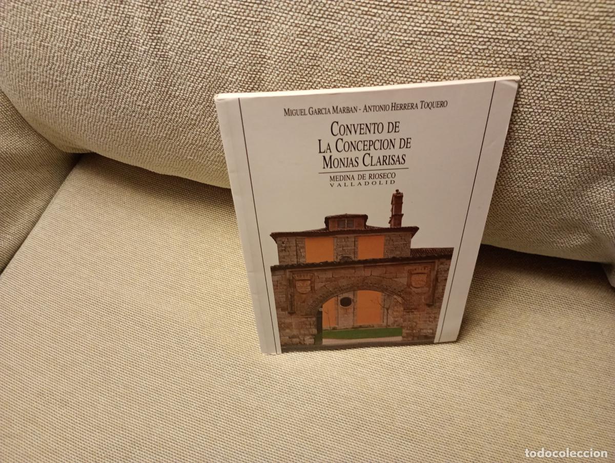 Libros de segunda mano: CONVENTO DELA CONCEPCION DE MONJAS CLARISAS MEDINA DE RIOSECO VALLADOLID